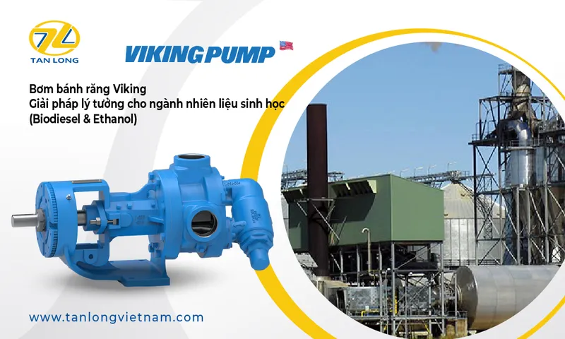 Sản phẩm Viking Gear Pump Biofuels — Công Ty TNHH Giải Pháp Kỹ Thuật Tân Long — MST 0303889282