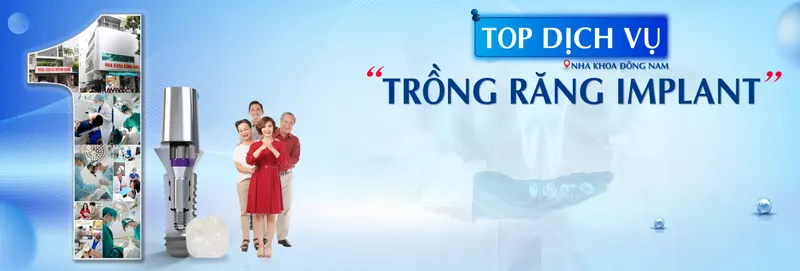 Sản phẩm top dich vu trong rang implant — Nha Khoa Đông Nam — MST 0304132304