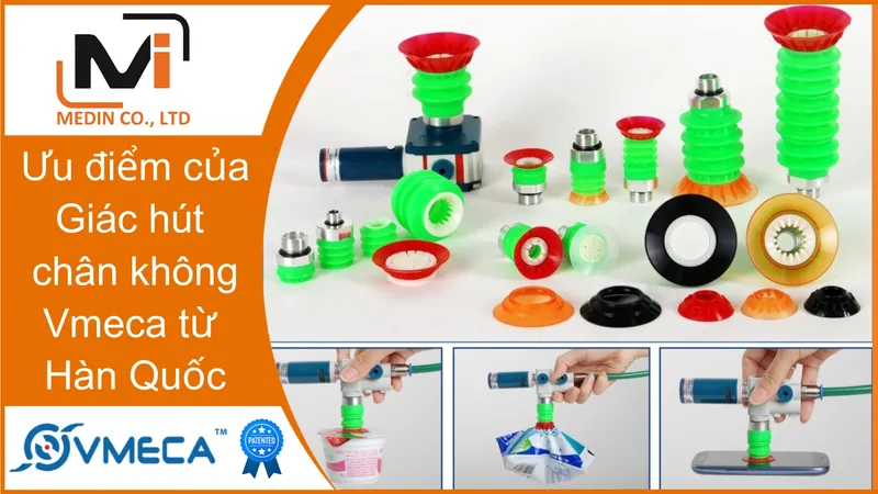 Sản phẩm Giac hut chan khong la gi Uu diem cua Giac hut chan khong Vmeca tu Han Quoc — Công Ty TNHH Mễ Đình — MST 0304362604