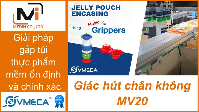 Sản phẩm Giai phap gap tui mem toc do cao chinh xac tuyet doi voi Giac hut chan khong Vmeca MV20 1 — Công Ty TNHH Mễ Đình — MST 0304362604