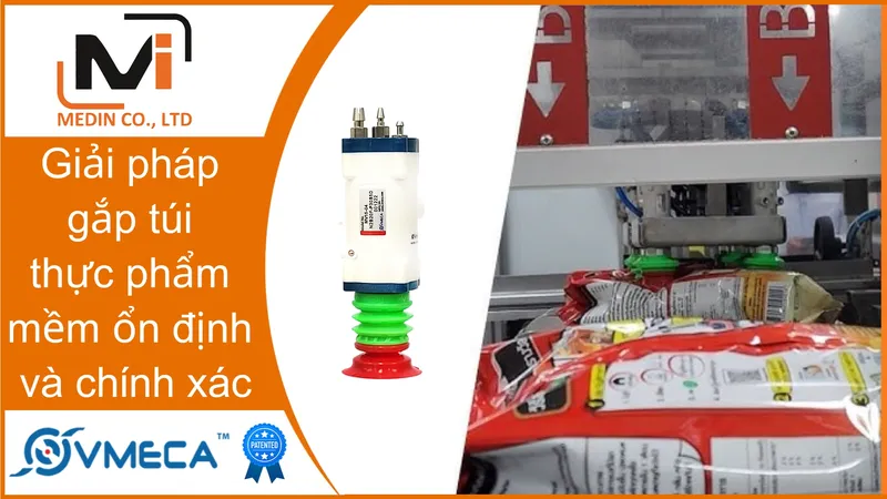 Sản phẩm Giai phap gap tui thuc pham mem on dinh va chinh xac voi Giac hut chan khong MV15 cua Vmeca — Công Ty TNHH Mễ Đình — MST 0304362604