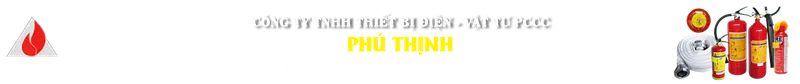 Sản phẩm 883_vi — Phòng Cháy Chữa Cháy Phú Thịnh - Công Ty TNHH Thiết Bị Điện - Vật Tư Phòng Cháy
Chữa Cháy Phú Thịnh — MST 0304436655
