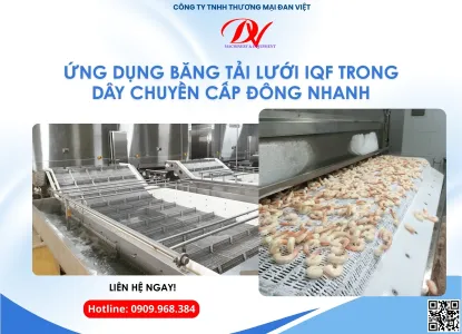 Sản phẩm ung dung bang tai luoi iqf trong day chuyen cap dong nhanh 1770374820.jpg — Công Ty TNHH Thương Mại Đan Việt — MST 0304674949