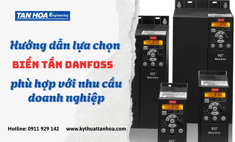 Sản phẩm huong dan lua chon bien tan danfoss phu hop voi nhu cau doanh nghiep 1 4679 — Công Ty TNHH Thương Mại Và Dịch Vụ Kỹ Thuật Tân Hoa — MST 0304997724