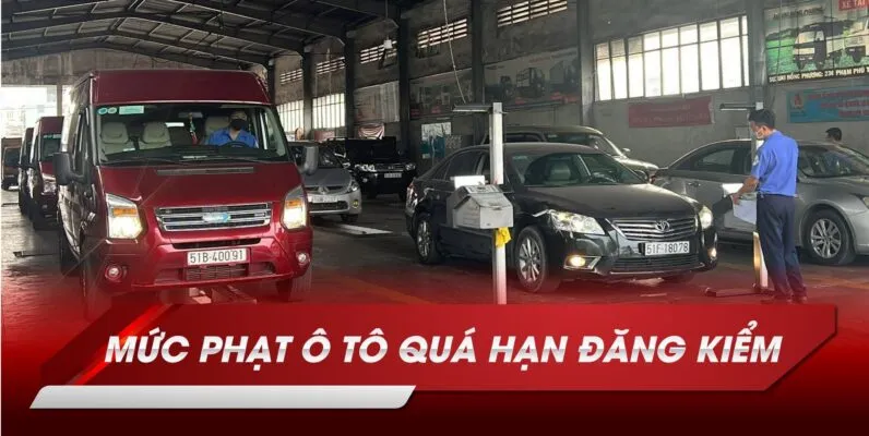 Sản phẩm muc phat qua han dang kiem 796x400 — Công Ty Cổ Phần Sài Gòn Ngôi Sao — MST 0305081349