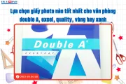 Sản phẩm lua chon giay photo nao tot nhat cho van phong double a excel quality vang hay xanh1724204410_180x120 — Công Ty TNHH Một Thành Viên Đầu Tư Huy Minh — MST 0305857021