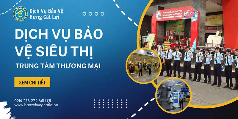 Sản phẩm dich vu bao ve sieu thi 01 — Chi Nhánh Bình Dương - Công Ty Cổ Phần Dịch Vụ Bảo Vệ Chuyên Nghiệp Hưng Cát Lợi — MST 0309728073
