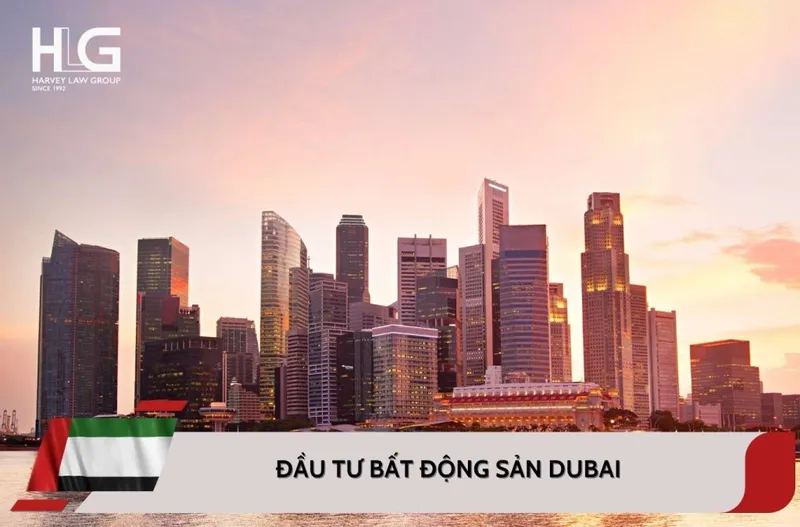 Sản phẩm dau tu bat dong san dubai 1024x675 — Công ty Luật TNHH Harvey Law Group LTD — MST 0310365875