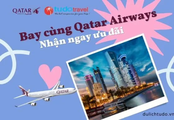 Sản phẩm bay cung qatar airways nhan ngay uu dai 560x385 — Công Ty TNHH TM Và DV Du Lịch Tự Do — MST 0310457526
