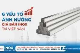 Sản phẩm 6 yeu to anh huong truc tiep den gia ban inox tai viet nam 1 5929 — Inox Minh Đại Phú - Công Ty TNHH Sản Xuất Thương Mại Minh Đại Phú — MST 0310690177