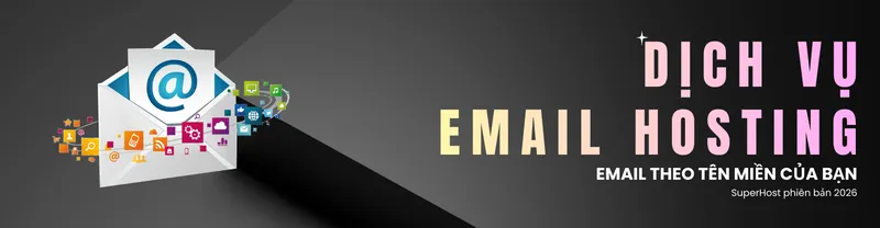 Sản phẩm email hosting — Công Ty TNHH Superhost — MST 0311022119