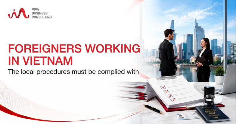 Sản phẩm 1653 foreigner working in vietnam 2026 — Công Ty TNHH Dịch Vụ Tư Vấn Kinh Doanh Viva — MST 0311248042
