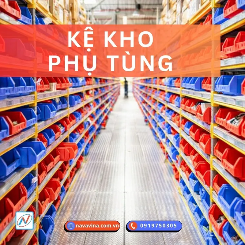 Sản phẩm ke kho phu tung trong nha kho hien dai — Chi Nhánh - Công Ty TNHH Navavina — MST 0311593874