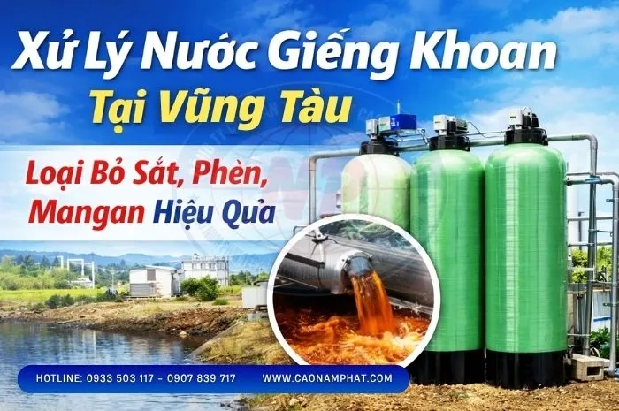 Sản phẩm thiet ke va lap dat he thong xu ly nuoc gieng khoan tai vung tau uy tin hieu qua — Công Ty Cổ Phần Thương Mại Dịch Vụ Kỹ Thuật Cao Nam Phát — MST 0311731926