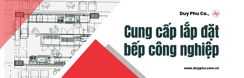 Sản phẩm bep cong nghiep31303203 — Bếp Công Nghiệp Duy Phú - Công Ty TNHH Thiết Bị Bếp Công Nghiệp Duy Phú — MST 0311820982