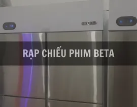 Sản phẩm rap chieu phim beta31323 — Bếp Công Nghiệp Duy Phú - Công Ty TNHH Thiết Bị Bếp Công Nghiệp Duy Phú — MST 0311820982