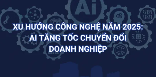Sản phẩm XuhuongAI2025 540x268 — Công ty Cổ Phần DMSPRO — MST 0311824056