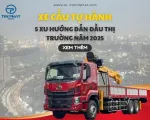 Sản phẩm xe cau tu hanh 5 xu huong dan dau thi truong nam 2025 1755760673.jpg — Công Ty TNHH Thương Mại Dịch Vụ Ô Tô Tín Phát — MST 0311980136