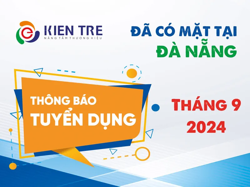 Sản phẩm TUYENDUNG_KIENTREDANANG_08.2024 02 2048x1536 1 — Công Ty TNHH Xây Dựng Và Quảng Cáo Kiến Trẻ — MST 0312033120
