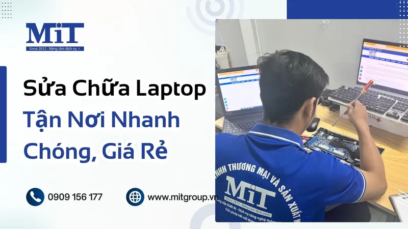Sản phẩm sua chua laptop tan noi nhanh chong gia re — Công Ty TNHH Thương Mại Và Sản Xuất MIT — MST 0312045126