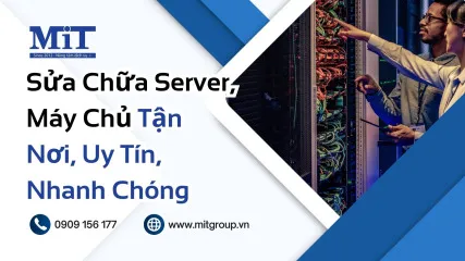 Sản phẩm sua chua server may chu tan noi uy tin nhanh chong 427x240 — Công Ty TNHH Thương Mại Và Sản Xuất MIT — MST 0312045126