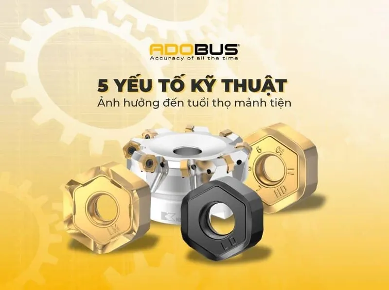 Sản phẩm 5 yeu to ky thuat — Dụng Cụ Cắt Gọt ADOBUS - Công Ty TNHH ADOBUS — MST 0312046056