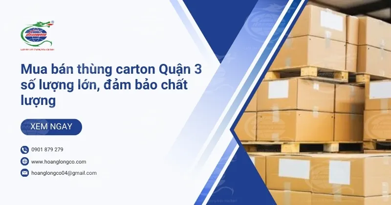 Sản phẩm mua ban thung carton quan 3 so luong lon dam bao chat luong — Công Ty Cổ Phần Đầu Tư Xuất Nhập Khẩu Quốc Tế Hoàng Long — MST 0312180069