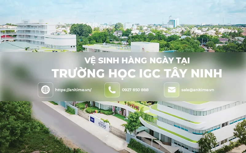 Sản phẩm Dich vu ve sinh hang ngay tai IGC anitime 1 — Công Ty Cổ Phần Anitime — MST 0312285745