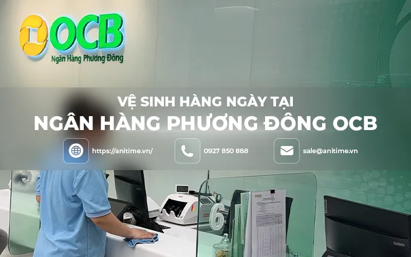 Sản phẩm Dich vu ve sinh hang ngay tai OCB anitime 1 — Công Ty Cổ Phần Anitime — MST 0312285745
