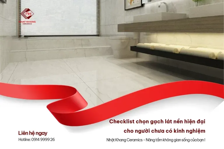 Sản phẩm chon gach lat nen hien dai cho nguoi chua co kinh nghiem 768x511 — Gạch Men Nhật Khang - Công Ty TNHH Phát Triển Nhật Khang — MST 0312486995