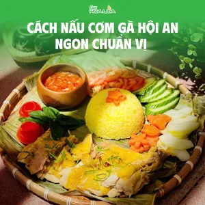 Sản phẩm cach nau com ga hoi an ngon chuan vi 0 — Gạo Hoa Lúa - Công Ty TNHH Thương Mại Gạo Hoa Lúa — MST 0312626025