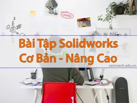 Sản phẩm 1628515670 single_product20 baitapsolidworks270x203 — Công Ty TNHH Giải Pháp Kỹ Thuật Cam Mech — MST 0312648371