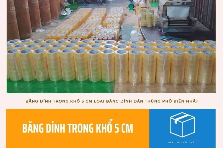 Sản phẩm bang dinh trong kho 5 cm loai bang dinh dan thung pho bien nhat 0x0 — Công Ty TNHH TMDV Sản Xuất Băng Keo Bảo Châu — MST 0312697202