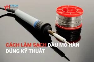 Sản phẩm cach lam sach dau mo han 300x200 — Thiếc Hàn TH - Công Ty TNHH Kỹ Thuật Điện Tử TH — MST 0312859051