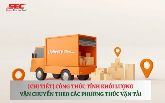 Sản phẩm cong thuc tinh khoi luong van chuyen — Dịch Vụ Chuyển Nhà SEC - Công Ty Cổ Phần Sài Gòn Express — MST 0312983316