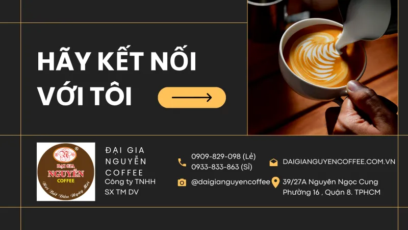 Sản phẩm Contact — Công Ty TNHH SX TM DV Cà Phê Đại Gia Nguyễn — MST 0313150797
