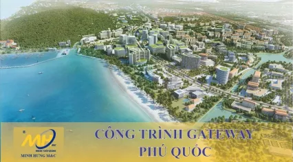 Sản phẩm cong trinh gateway phu quoc 1 4362 — Công Ty Cổ Phần Đầu Tư Cơ Khí Và Xây Dựng Minh Hưng — MST 0313250008