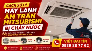 Sản phẩm Cách Xử Lý Máy Lạnh Âm Trần Mitsubishi Bị Chảy Nước 300x169 — Điều Hòa Không Khí Việt Đại Tín - Công Ty TNHH Thương Mại - Dịch Vụ Kỹ Thuật Cơ
Điện Lạnh Việt Đại Tín — MST 0313283973