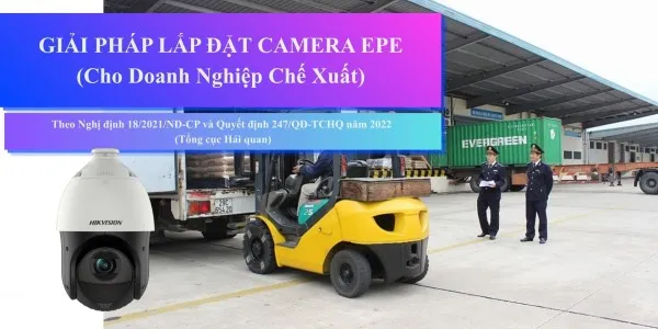 Sản phẩm GIẢI PHÁP LẮP ĐẶT CAMERA EPE CHO DOANH NGHIỆP CHẾ XUẤT CẬP NHẤT 2026 (1) 600x300w — Công Ty TNHH Thương Mại Công Nghệ Đăng Nguyễn — MST 0313463479