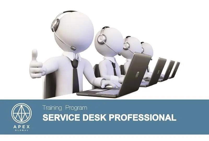 Sản phẩm Dao tao Service Desk Chuyen Nghiep Apex Global — Công Ty Cổ Phần Apex Global — MST 0313485458