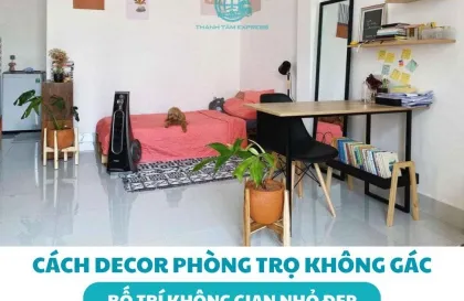 Sản phẩm  uploaded 2026 01_cach decor phong tro khong gac_cr_420x273 — Dịch Vụ Chuyển Nhà Thành Tâm Express - Công Ty TNHH TM DV Thành Tâm Express — MST 0313502544