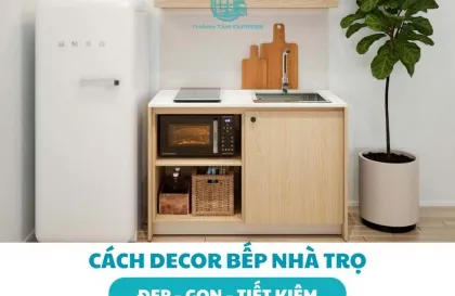 Sản phẩm  uploaded 2026 01_decor bep nha tro_cr_420x273 — Dịch Vụ Chuyển Nhà Thành Tâm Express - Công Ty TNHH TM DV Thành Tâm Express — MST 0313502544