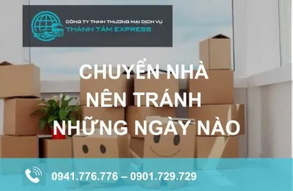 Sản phẩm  uploaded slideshow_1Chuyển nhà nên tránh những ngày nào_cr_420x273 — Dịch Vụ Chuyển Nhà Thành Tâm Express - Công Ty TNHH TM DV Thành Tâm Express — MST 0313502544