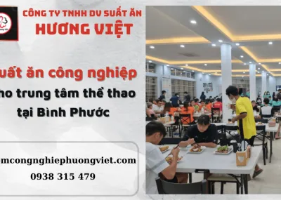Sản phẩm cungungsuatancongnghiepchotrungtamthethaobinhphuoc 531 1775456461.png — Suất Ăn Hương Việt - Công Ty TNHH Dịch Vụ Suất Ăn Hương Việt — MST 0313560842
