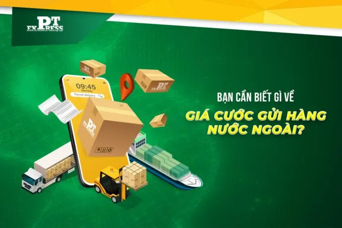 Sản phẩm ban can biet gi ve gia cuoc gui hang nuoc ngoai _1500 x 1000 672x448 — Công Ty CP Giao Nhận Vận Tải Quốc Tế PT — MST 0313602612