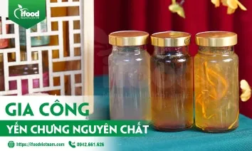 Sản phẩm du an gia cong yen chung nguyen chat 1 — Công Ty TNHH Phát Triển Thực Phẩm IFood Việt Nam — MST 0313688313