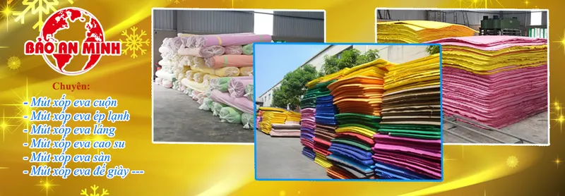 Sản phẩm 7859986752 — Mút EVA Bảo An Minh - Công Ty TNHH SX TM DV Bảo An Minh — MST 0313869260