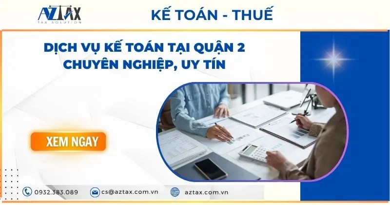 Sản phẩm dich vu ke toan tai quan 2 chuyen nghiep uy tin — Công Ty TNHH AZTAX — MST 0314011210