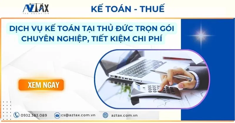 Sản phẩm dich vu ke toan tai thu duc tron goi chuyen nghiep tiet kiem chi phi — Công Ty TNHH AZTAX — MST 0314011210
