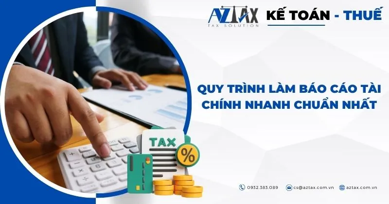 Sản phẩm quy trinh lam bao cao tai chinh — Công Ty TNHH AZTAX — MST 0314011210